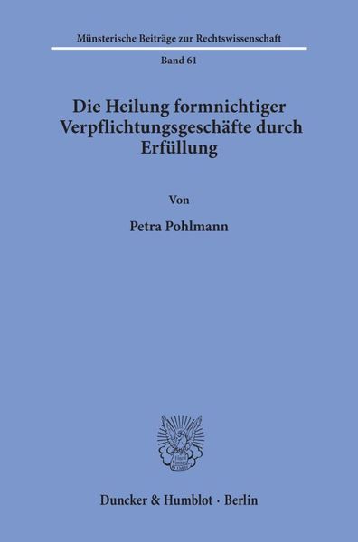 Produktbild: Die Heilung formnichtiger Verpflichtungsgesch&auml;fte durch Erf&uuml;llung.