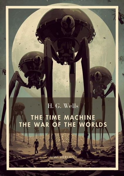 Produktbild: H. G. Wells: The Time Machine / The War of the Worlds (English Edition)