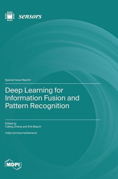 Produktbild: Deep Learning for Information Fusion and Pattern Recognition