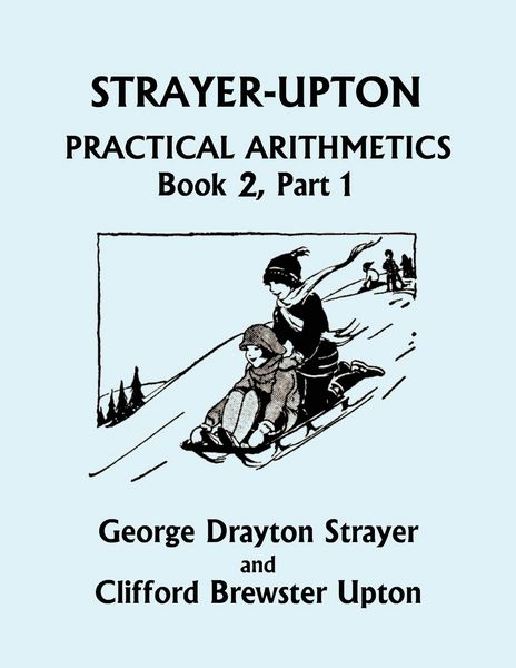 Produktbild: Strayer-Upton Practical Arithmetics BOOK 2, Part 1 (Yesterday's Classics)