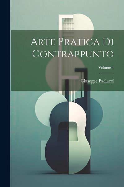 Produktbild: Arte Pratica Di Contrappunto; Volume 1
