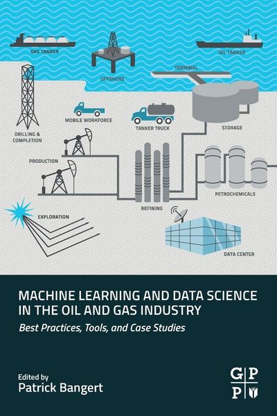 Produktbild: Machine Learning and Data Science in the Oil and Gas Industry