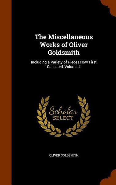 Produktbild: The Miscellaneous Works of Oliver Goldsmith