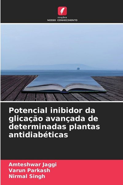 Produktbild: Potencial inibidor da glica&ccedil;&atilde;o avan&ccedil;ada de determinadas plantas antidiab&eacute;ticas