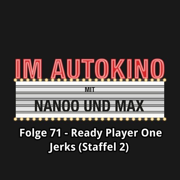 Produktbild: Im Autokino, Folge 71: Ready Player One / Jerks (Staffel 2)