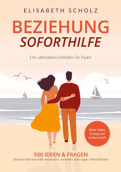 Produktbild: Beziehung Soforthilfe - 500 Ideen & Fragen, die jede Partnerschaft verbessern, vertiefen oder sogar retten k&ouml;nnen