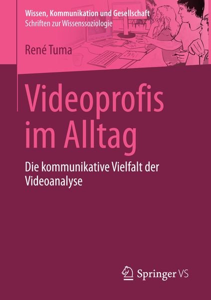 Videoprofis im Alltag, Taschenbuch von René Tuma, Springer Fachmedien Wiesbaden GmbH, 9783658151652