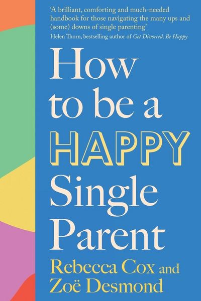 Produktbild: How to Be a Happy Single Parent