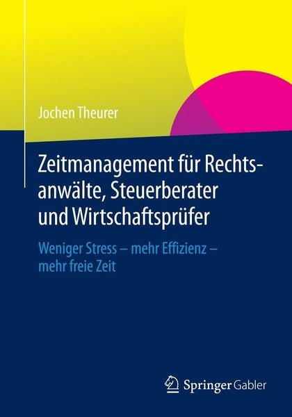 Produktbild: Zeitmanagement f&uuml;r Rechtsanw&auml;lte, Steuerberater und Wirtschaftspr&uuml;fer