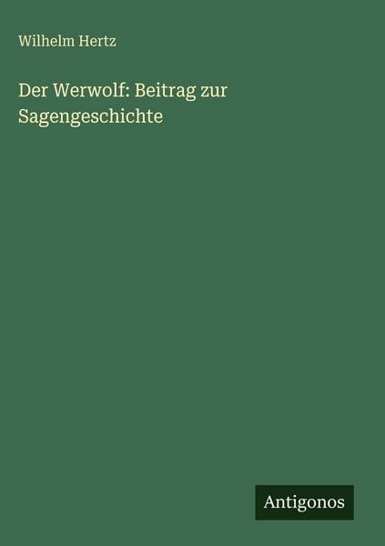 Produktbild: Der Werwolf: Beitrag zur Sagengeschichte