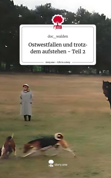 Produktbild: Ostwestfallen und trotzdem aufstehen - Teil 2. Life is a Story - story.one
