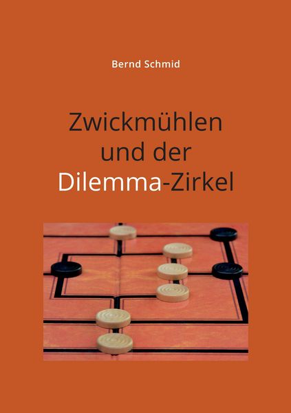 Produktbild: Zwickm&uuml;hlen und der Dilemma-Zirkel