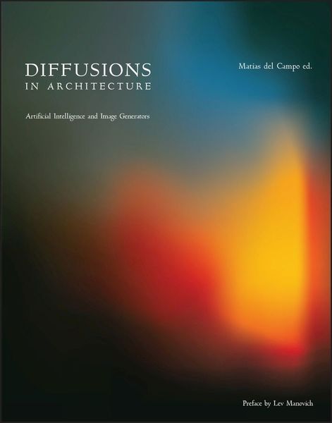 Produktbild: Diffusions in Architecture - Artificial Intelligence and Image Generators