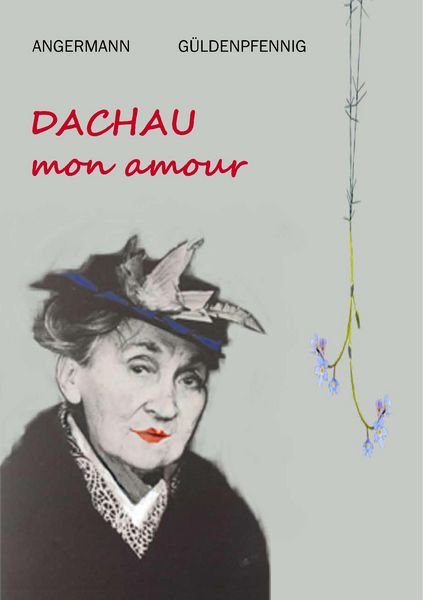 Dachau mon amour, Taschenbuch von Sven Güldenpfennig , Irmhild Angermann, Reimo-Verlag, 9783942867535