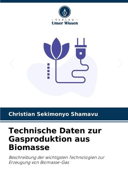 Technische Daten zur Gasproduktion aus Biomasse