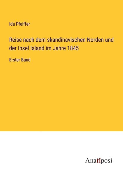 Produktbild: Reise nach dem skandinavischen Norden und der Insel Island im Jahre 1845