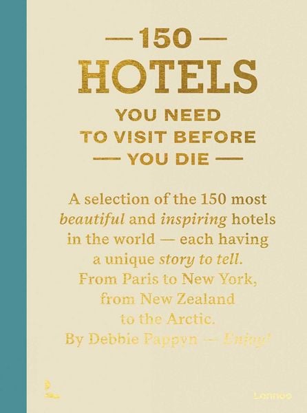 Produktbild: 150 Hotels You Need To Visit Before You Die