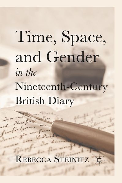 Produktbild: Time, Space, and Gender in the Nineteenth-Century British Diary
