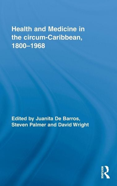 Produktbild: Health and Medicine in the circum-Caribbean, 1800-1968
