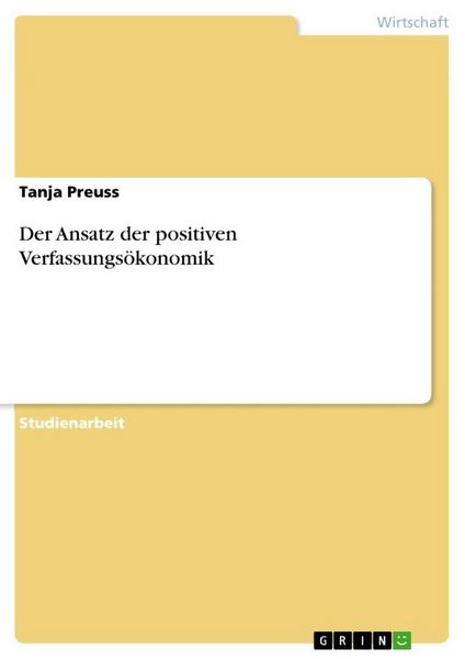Produktbild: Der Ansatz der positiven Verfassungs&ouml;konomik