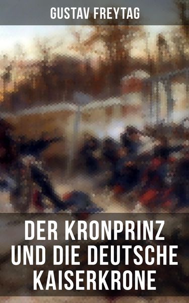 Produktbild: Der Kronprinz und die deutsche Kaiserkrone