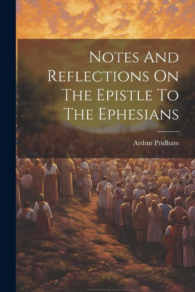 Produktbild: Notes And Reflections On The Epistle To The Ephesians