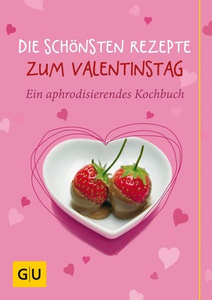 Produktbild: Die sch&ouml;nsten Rezepte zum Valentinstag