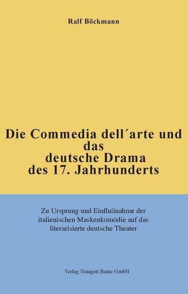 Produktbild: Die Commedia dell'arte und das deutsche Drama des 17. Jahrhunderts