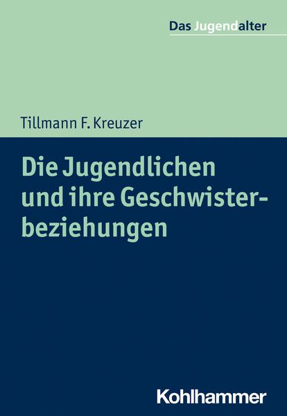 Produktbild: Die Jugendlichen und ihre Geschwisterbeziehungen