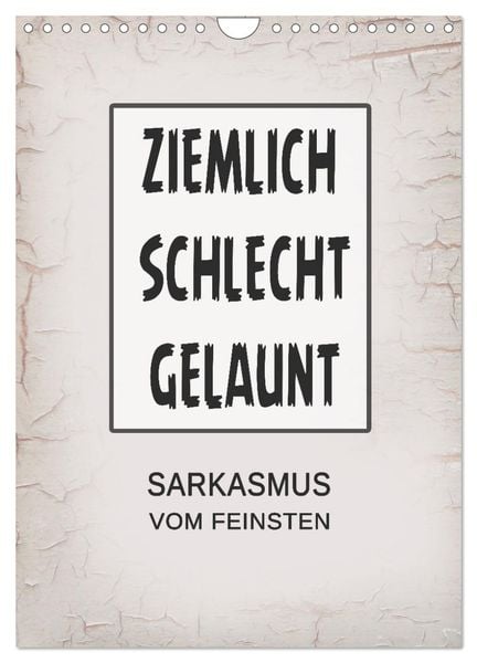 Produktbild: Ziemlich schlecht gelaunt (Wandkalender 2026 DIN A4 hoch), CALVENDO Monatskalender