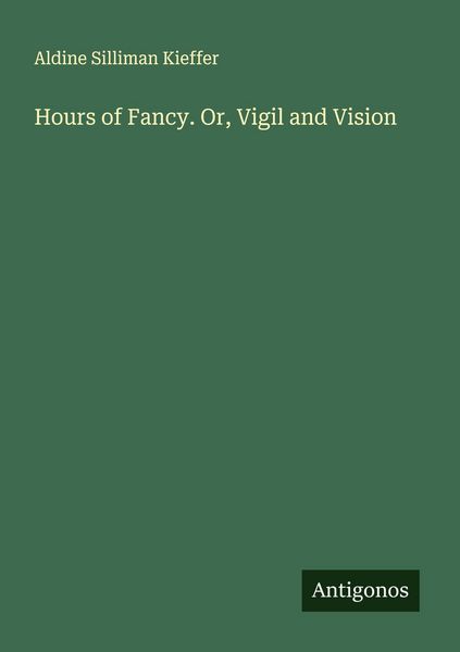 Produktbild: Hours of Fancy. Or, Vigil and Vision