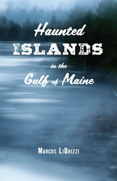 Produktbild: Haunted Islands in the Gulf of Maine