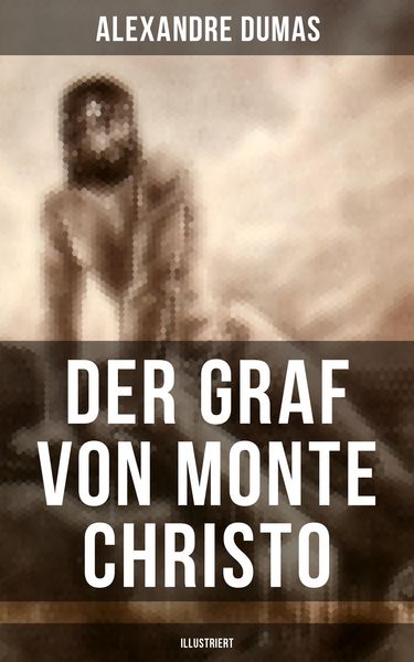 Produktbild: Der Graf von Monte Christo (Illustriert)