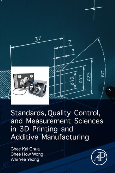 Produktbild: Standards, Quality Control, and Measurement Sciences in 3D Printing and Additive Manufacturing