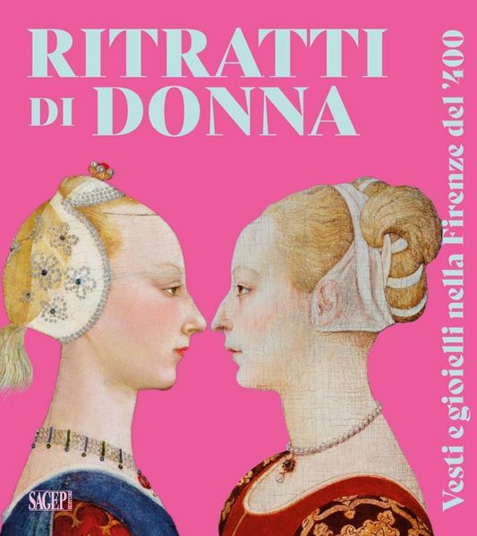 Produktbild: Ritratti di donna. Vesti e gioielli nella Firenze del '400