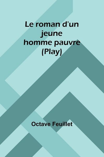 Produktbild: Le roman d'un jeune homme pauvre (Play)