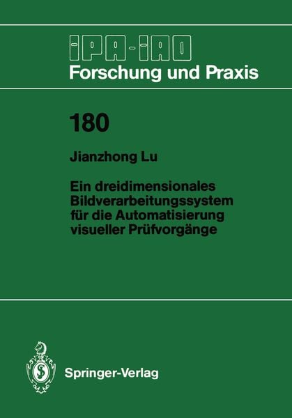 Produktbild: Ein dreidimensionales Bildverarbeitungssystem f&uuml;r die Automatisierung visueller Pr&uuml;fvorg&auml;nge
