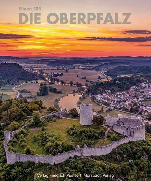 Die Oberpfalz, Gebundene Ausgabe von Manfred Knedlik,Alfred Wolfsteiner, Pustet, F, 978-3-7917-3358-6