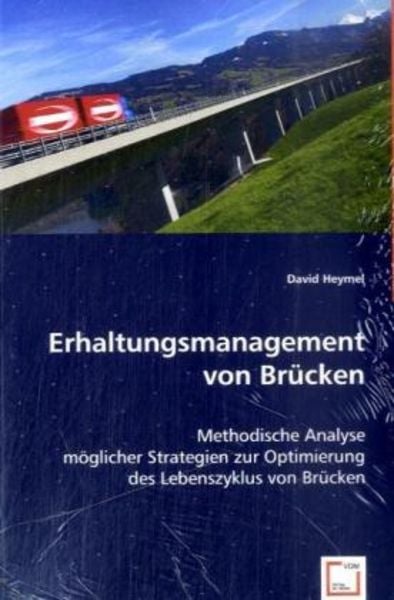 Heymel, D: Erhaltungsmanagement von Brücken, Taschenbuch von David Heymel, VDM, 9783639033205