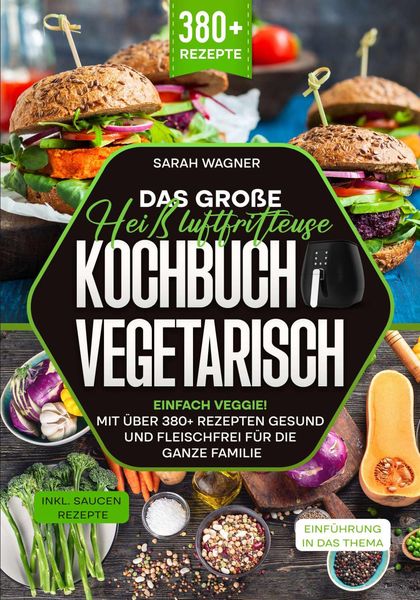 Produktbild: Das gro&szlig;e Hei&szlig;luftfritteuse Kochbuch Vegetarisch