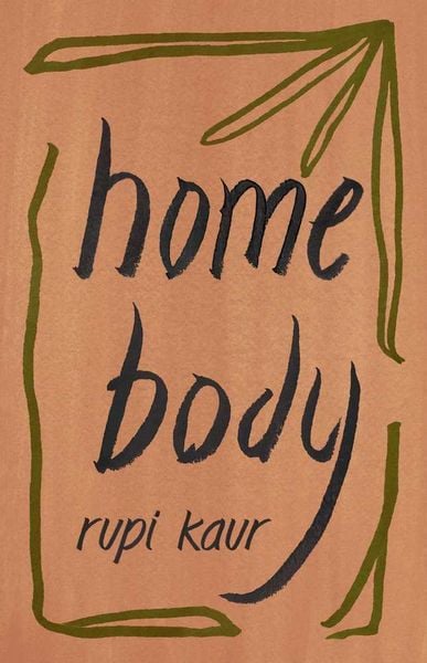 Home Body, Taschenbuch von Rupi Kaur, Simon & Schuster, 978-1-4711-9672-0