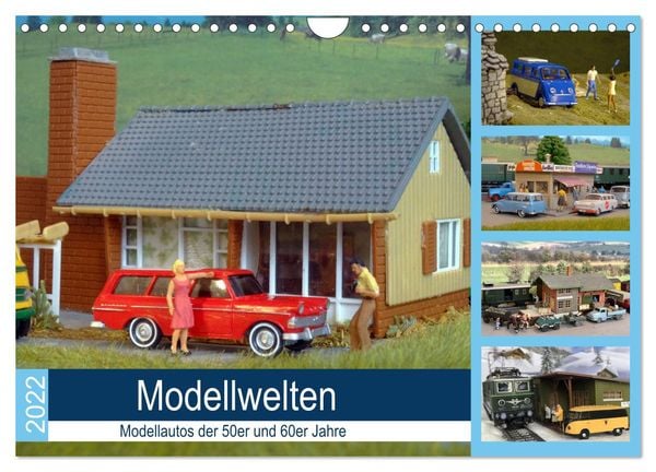 Modellwelten, Modellautos der 50er und 60er Jahre (Wandkalender 2025 DIN A4 quer), CALVENDO Monatskalender