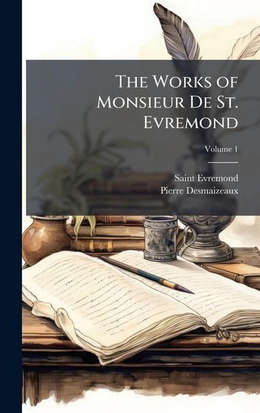 Produktbild: The Works of Monsieur De St. Evremond