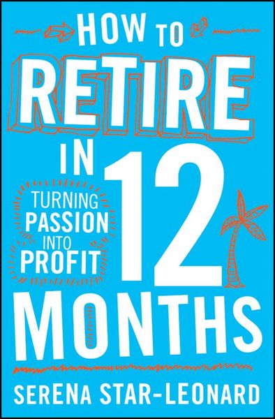 Produktbild: Star-Leonard, S: How to Retire in 12 Months