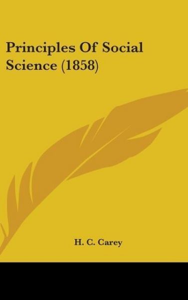 Produktbild: Carey, H: Principles Of Social Science (1858)