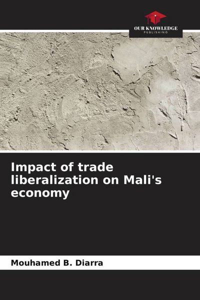 Produktbild: Impact of trade liberalization on Mali's economy