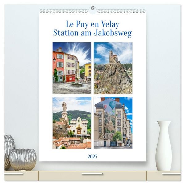 Produktbild: Le puy en Velay, Station am Jakobsweg (hochwertiger Premium Wandkalender 2027 DIN A2 hoch), Kunstdruck in Hochglanz