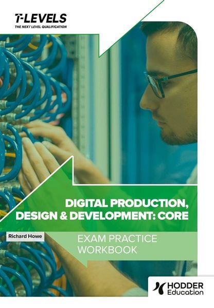 Produktbild: Digital Production, Design and Development T Level Exam Practice Workbook