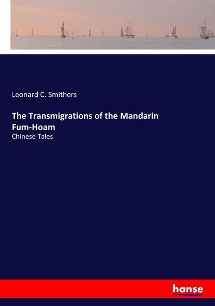 Produktbild: The Transmigrations of the Mandarin Fum-Hoam