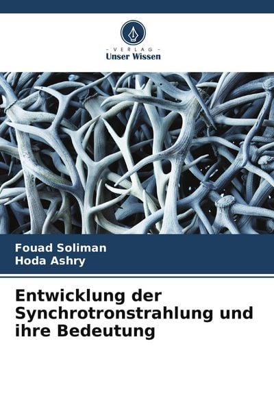 Produktbild: Entwicklung der Synchrotronstrahlung und ihre Bedeutung